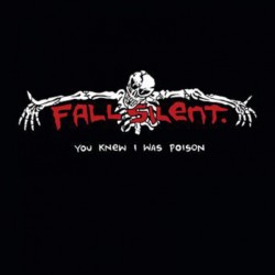 FALL SILENT "You Knew I Was Poison" LP