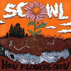 SCOWL "How Flowers Grow" LP