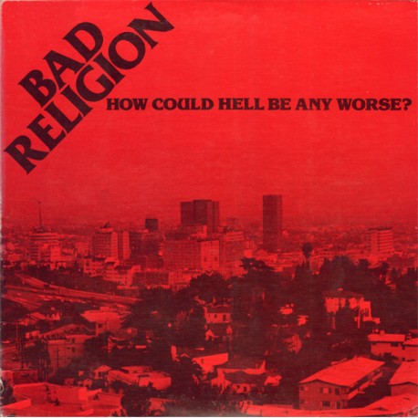 BAD RELIGION "How Could Hell Be Any Worse?" LP