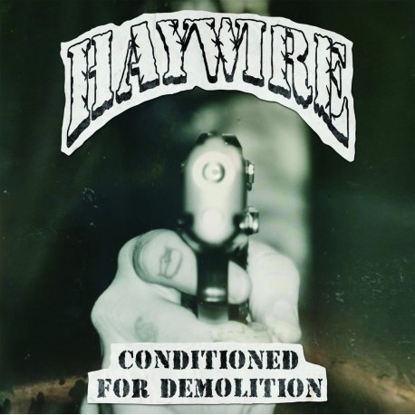 HAYWIRE "Conditioned For Demolition" LP