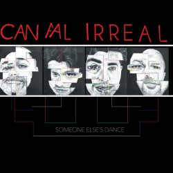 CANAL IRREAL "Someone Else's Dance" LP