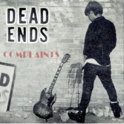 DEAD ENDS "Complaints " LP