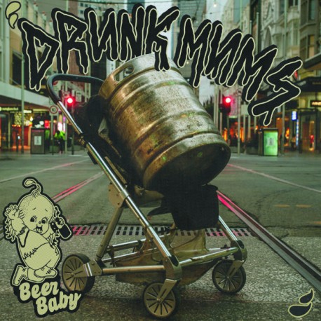 DRUNK MUMS "Beer Baby" LP