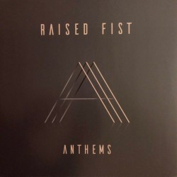 RAISED FIST "Anthems" LP