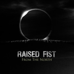 RAISED FIST "From The North" LP