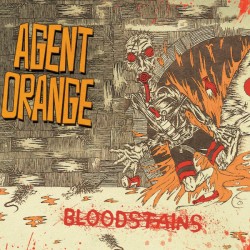 AGENT ORANGE "Bloodstains" LP