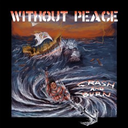 WITHOUT PEACE "Crash And Burn" LP