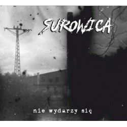 SUROWICA "Nie Wydarzy Się" CD