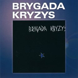 BRYGADA KRYZYS S/T CD