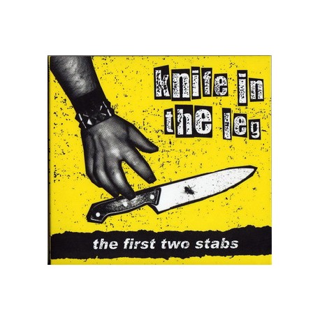 KNIFE IN THE LEG "The First Two Stabs" CD