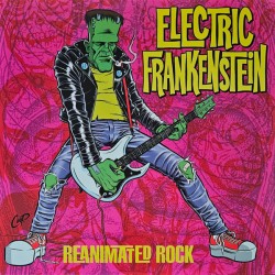 ELECTRIC FRANKENSTEIN "Reanimated Rock" LP