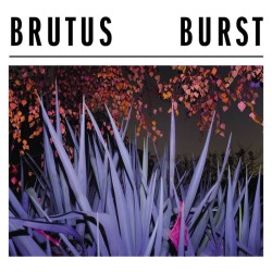 BRUTUS "Burst" LP