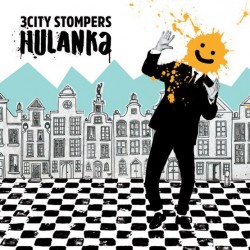 3CITY STOMPERS "Hulanka" LP