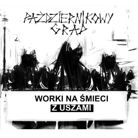 PAŹDZIERNIKOWY GRAD "Worki Na Śmieci Z Uszami" CD