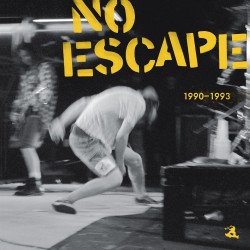 NO ESCAPE "1990-1993" LP