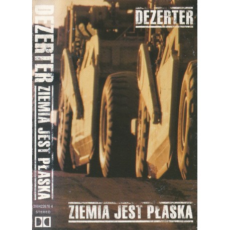 DEZERTER "Ziemia Jest Płaska" CASS