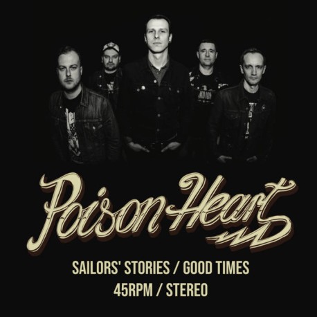 POISON HEART "Sailors' Stories / Good Times" 7"EP