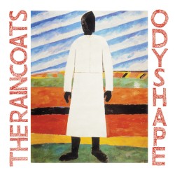 The RAINCOATS "Odyshape" LP