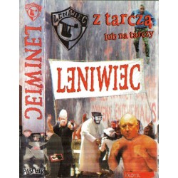 LENIWIEC "Z Tarczą Lub Na Tarczy" CASS