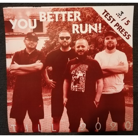 YOU BETTER RUN "Till 2020" TEST PRESS LP