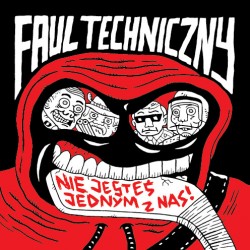 FAUL TECHNICZNY "Nie Jesteś Jednym Z Nas" CD