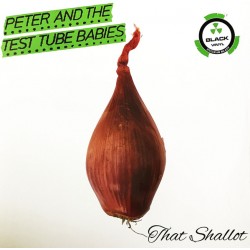 PETER AND THE TEST TUBE BABIES "That Shallot" LP