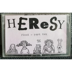 HERESY "Final - Part Two" CASS