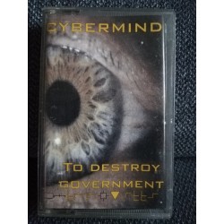 CYBERMIND "To Destroy Government" CASS