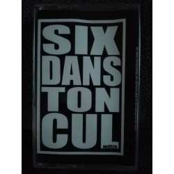 6-DTC "Six Dans Ton Cul" CASS